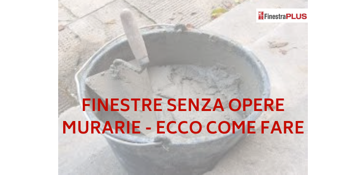 Finestre senza opere murarie