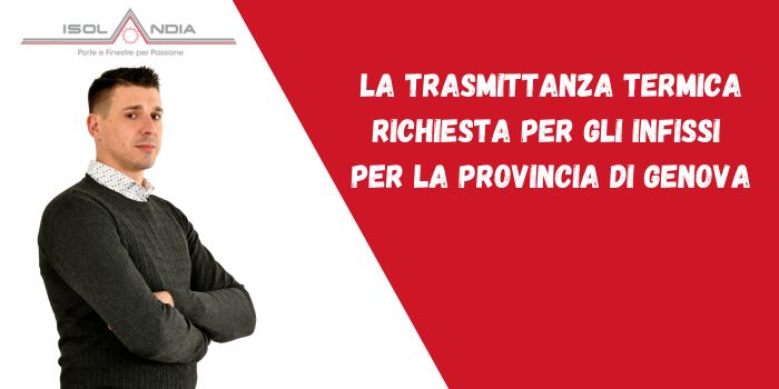 trasmittanza termica infissi provincia di genova