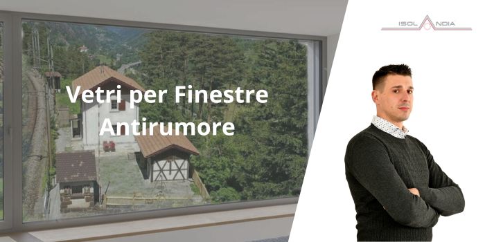 Vetri per Finestre Antirumore
