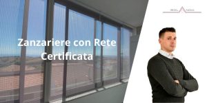 Zanzariere con Rete Certificata