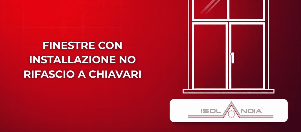 FINESTRE CON INSTALLAZIONE NO RIFASCIO A CHIAVARI