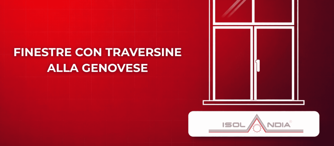 FINESTRE CON TRAVERSINE ALLA GENOVESE