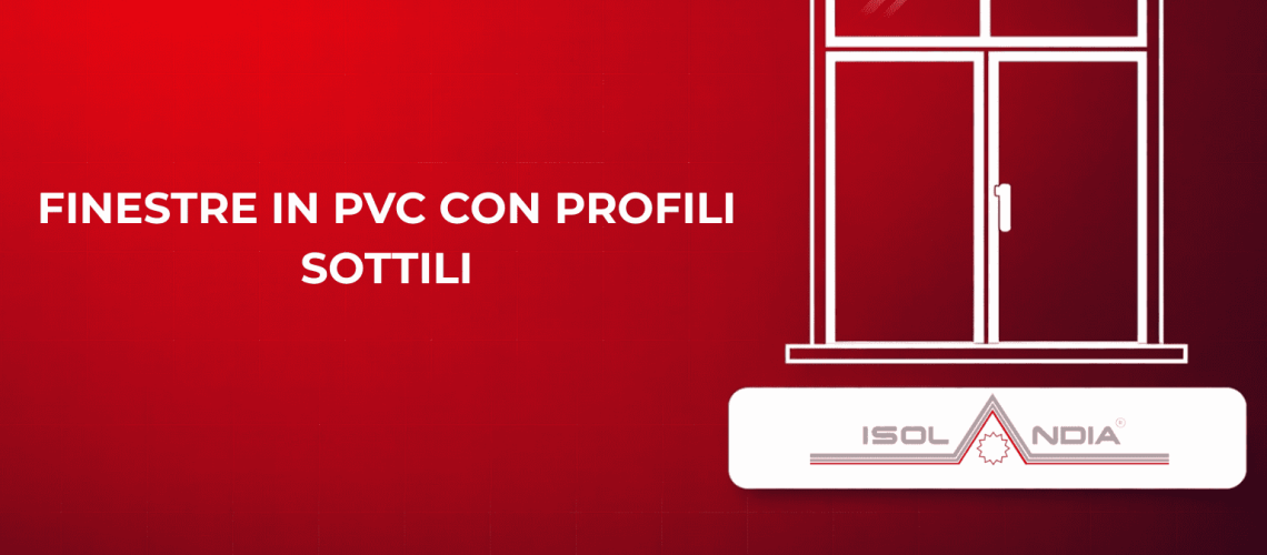 FINESTRE IN PVC CON PROFILI SOTTILI (1)