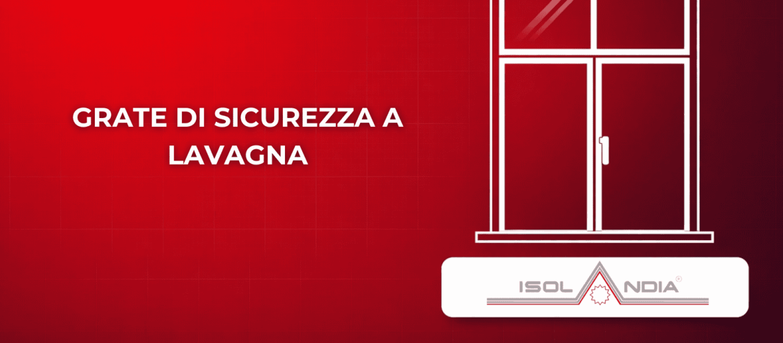 GRATE DI SICUREZZA A LAVAGNA