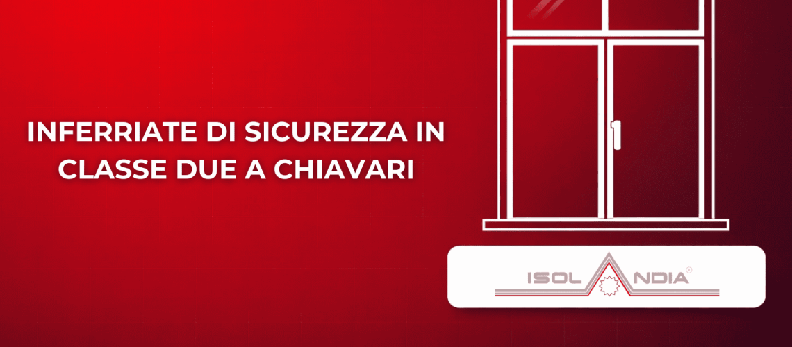 INFERRIATE DI SICUREZZA IN CLASSE DUE A CHIAVARI