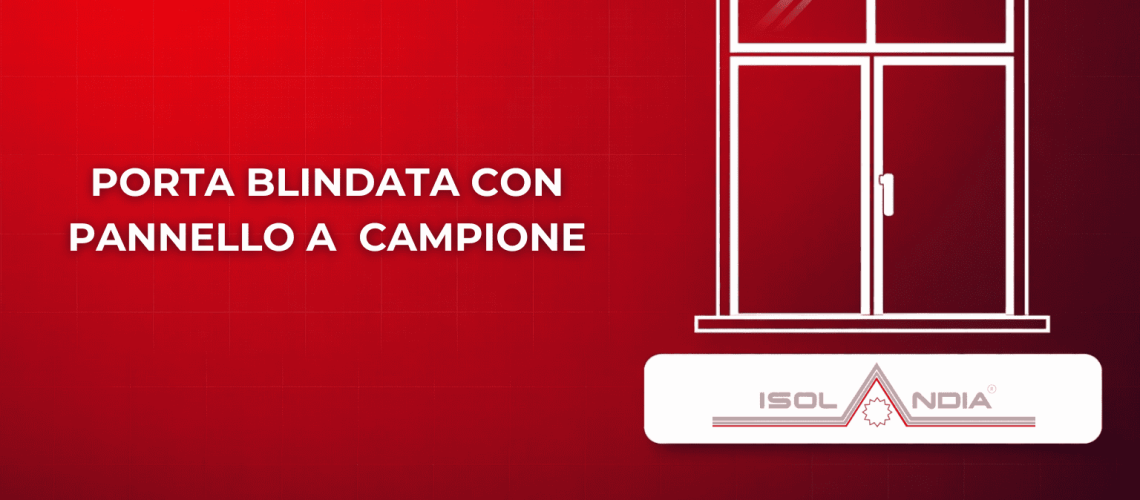 PORTA BLINDATA CON PANNELLO A CAMPIONE