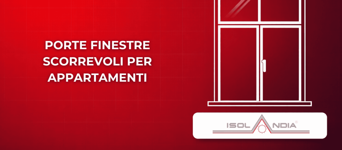 PORTE FINESTRE SCORREVOLI PER APPARTAMENTI