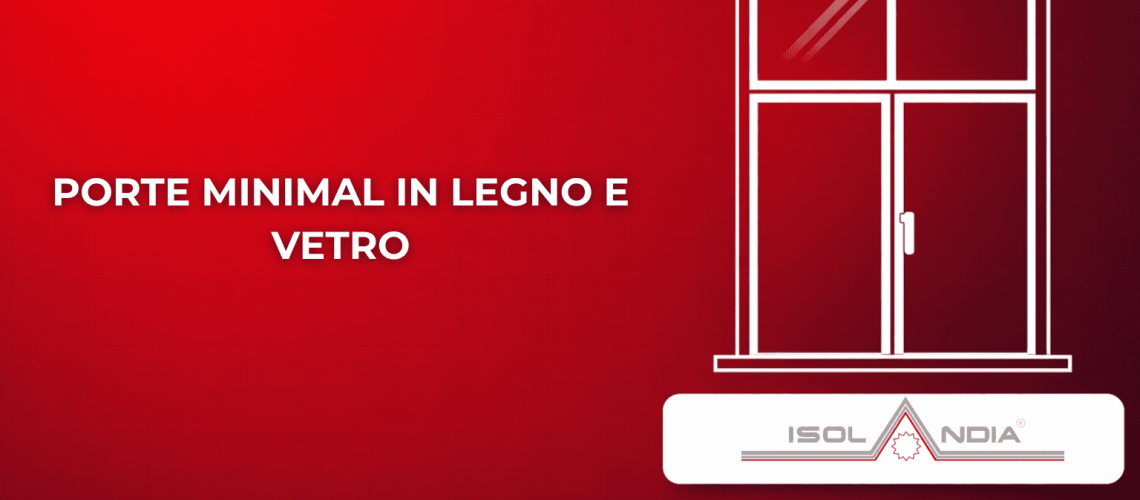 PORTE MINIMAL IN LEGNO E VETRO