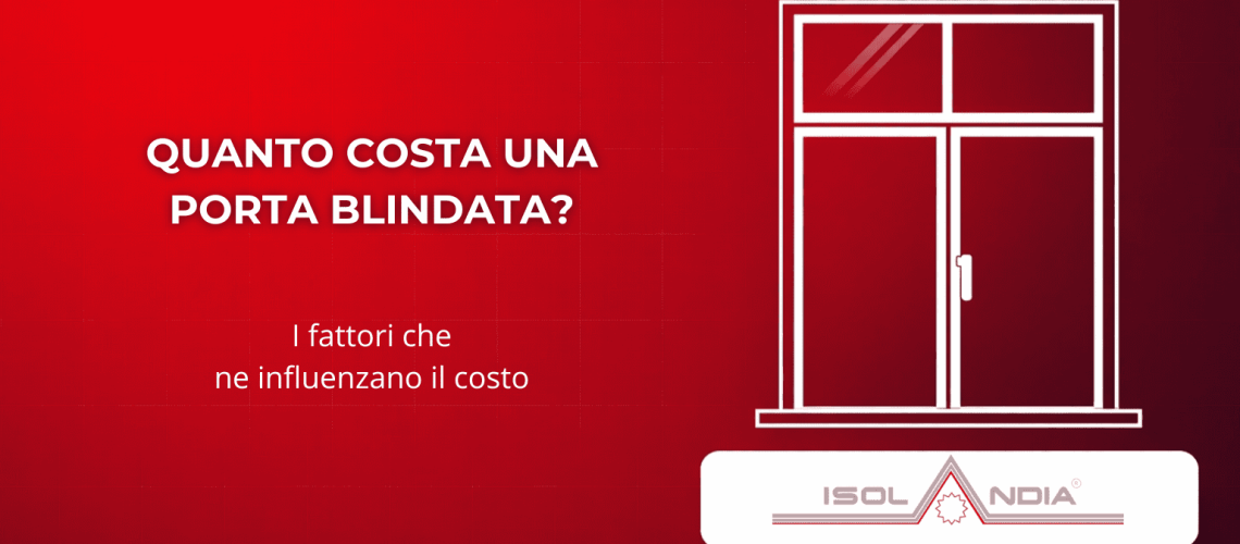 QUANTO COSTA UNA PORTA BLINDATA