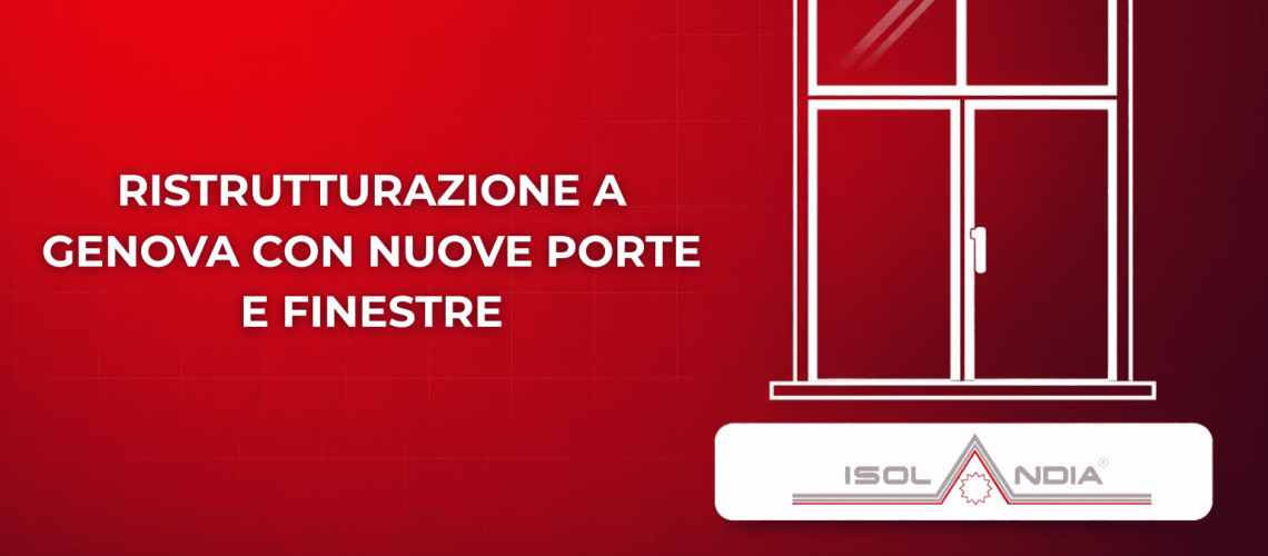 RISTRUTTURAZIONE A GENOVA CON NUOVE PORTE E FINESTRE