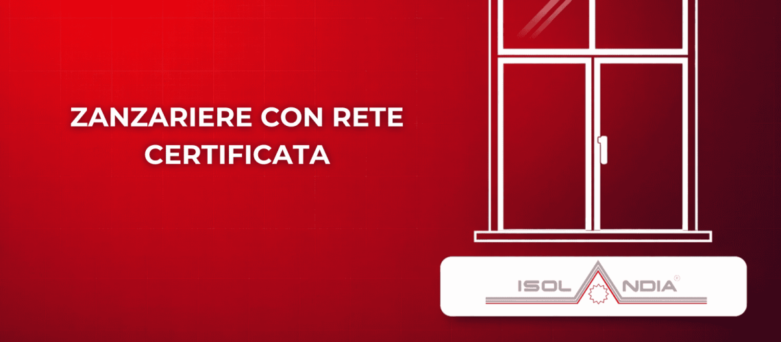 ZANZARIERE CON RETE CERTIFICATA