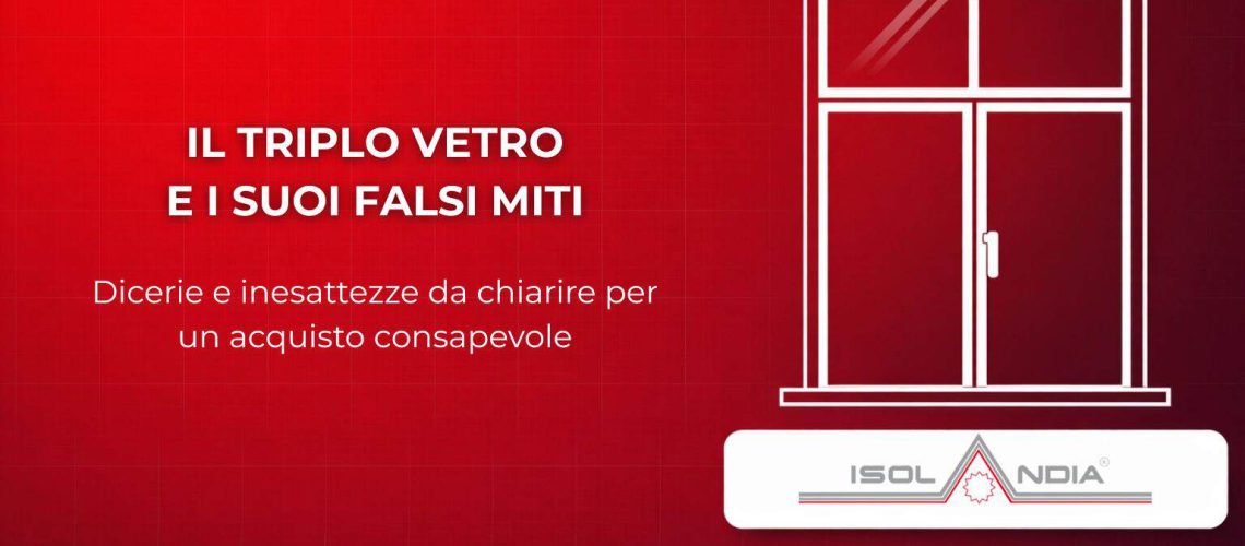 falsi miti sul triplo vetro